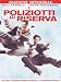 I Poliziotti Di Riserva