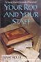Your Rod and Your Staff: A Young Man's Chronicle of Survival