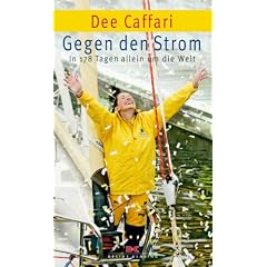 Gegen den Strom: In 178 Tagen allein um die Welt