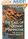 The Call of Distant Mammoths: Why the Ice Age Mammals Disappeared