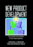 New Product Development: Successful Innovation in the Marketplace