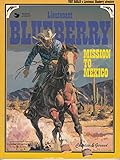 Lieutenant Blueberry, mission to Mexico