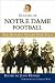 Echoes of Notre Dame Football: The Greatest Stories Ever Told