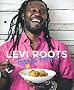 Levi Roots Food for Friends: 100 Simple Dishes for Every Occasion