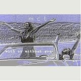 MCT - With or Without You