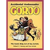 accidental ambassador gordo the comic strip art of gus arriola