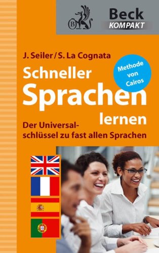 Buch - Cover Schneller Sprachen lernen: Der Universalschlüssel zu fast allen Fremdsprachen - Jens Seiler - C. H. Beck
