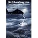 So Others May Live: Coast Guard's Rescue Swimmers: Saving Lives, Defying Death