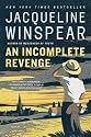 An Incomplete Revenge: A Maisie Dobbs Novel (Maisie Dobbs Novels)