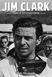 Jim Clark: Tribute to a Champion