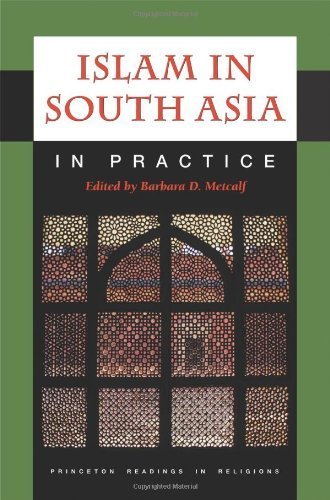 Islam in South Asia in Practice (Princeton Readings in Religions) (2009-09-28)