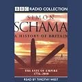 A History of Britain, Volume 3: The Fate of Empire, 1776 - 2000