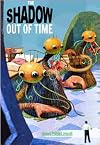The Shadow Out of Time: A Science Fiction Novel