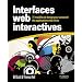 Interfaces web interacives : 75 mod�les de design pour concevoir des applications web riches