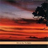 It's in the Twilight