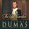 The Last Cavalier: Being the Adventures of Count Sainte-Hermine in the Age of Napoleon