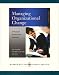 Managing Organizational Change:  A Multiple Perspectives Approach