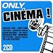 Only Cinema !