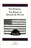 The General: The Story Of George S. Patton (HeRose & SheRose)