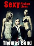 Sexy Pick Up Lines - Best Dirty, Sexy, and Romantic Pick Up Lines
