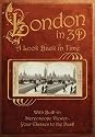 London in 3-D: A Look Back in Time: With Built-in Stereoscopic Viewer - Your Glasses to the Past (Stereoscope)