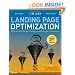 Landing Page Optimization: The Definitive Guide to Testing and Tuning for Conversions