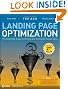 Landing Page Optimization: The Definitive Guide to Testing and Tuning for Conversions