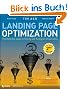 Landing Page Optimization: The Definitive Guide to Testing and Tuning for Conversions