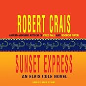Sunset Express: An Elvis Cole - Joe Pike Novel, Book 6 | [Robert Crais]