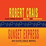 Sunset Express: An Elvis Cole - Joe Pike Novel, Book 6