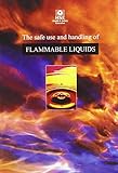 The safe use and handling of flammable liquids