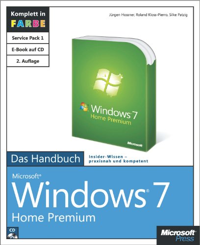 Microsoft Windows 7 Home Premium - Das Handbuch, 2. aktualisierte Auflage für Service Pack 1 und Internet Explorer 9 (German Edition)