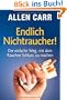 Endlich Nichtraucher!: Der einfache Weg, mit dem Rauchen Schluss zu machen - aktualisierte und �berarbeitete Ausgabe