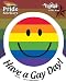 Have A Gay Day Rainbow Smile Face - Sticker / Decal