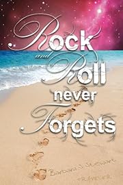 Rock and Roll Never Forgets (The Rock and Roll Trilogy)