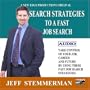 SEARCH STRATEGIES FOR A FAST JOB SEARCH - AUDIO - $29.95 Limited Promotion ($195.00 Reg.)