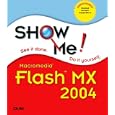 Show Me Macromedia Flash MX 2004 (Show Me)