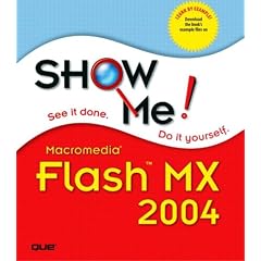 Show Me Macromedia Flash MX 2004
