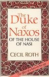 The Duke of Naxos of the House of Nasi: The Duke of Naxos