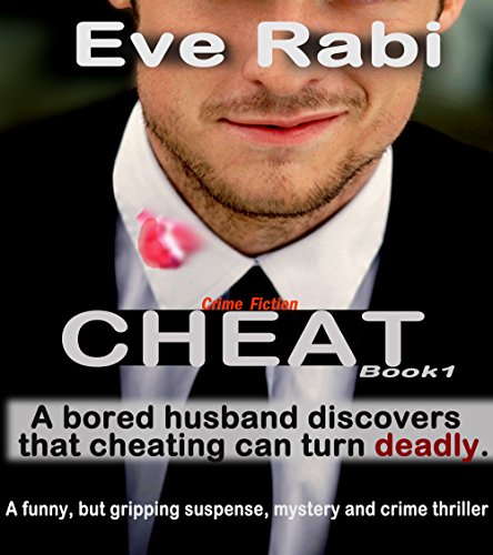 Mystery, Thriller & Suspense Book 1 - The Cheat (A crime and suspense novel, crime fiction books) (A tale of lies and Infidelity)