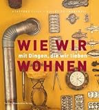 Wie wir mit Dingen, die wir lieben wohnen - Stafford Cliff, Gilles de Chabaneix