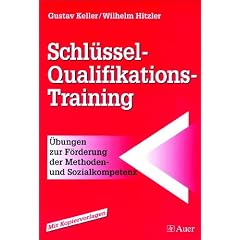 Schl�ssel-Qualifikations-Training: �bungen zur F�rderung der Methoden- und Sozialkompetenz