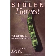 Stolen Harvest: The Hijacking of the Global Food Supply