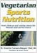 Vegetarian Sports Nutrition