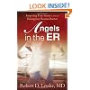 Angels in the ER: Inspiring True Stories from an Emergency Room Doctor