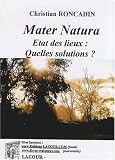 Mater Natura : Etat des lieux, quelles solutions ?
