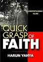 Understanding Islam - Quick Grasp of Faith