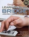 Gary Brown's Learn to Play Bridge: A Modern Approach to Standard Bidding With 5-card Majors