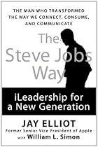 The Steve Jobs Way: iLeadership for a New Generation