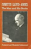 Martyn Lloyd-Jones : the man and his books